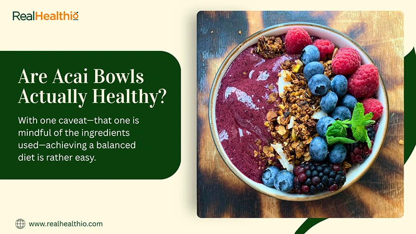 Are Acai Bowls Actually Healthy