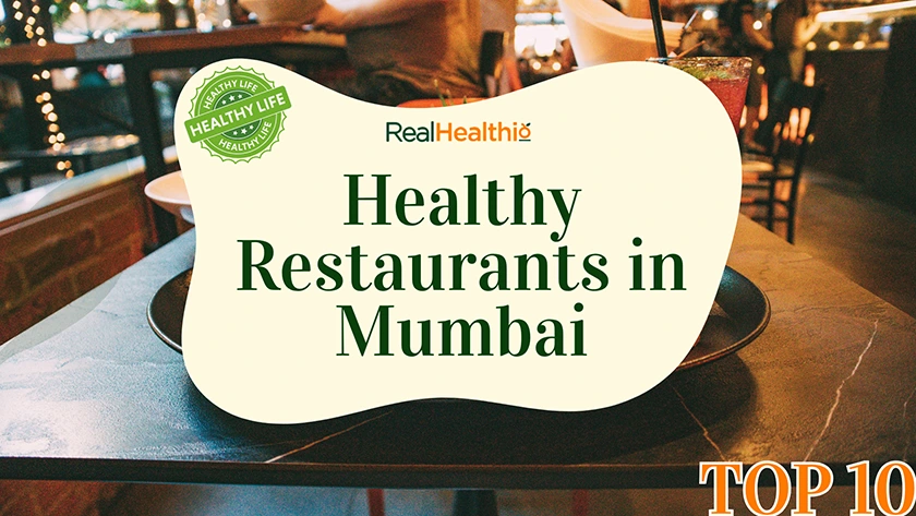 Top 10 Healthy Restaurants in Mumbai