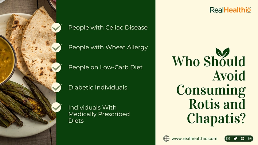 Who Should Avoid Consuming Rotis and Chapatis